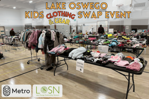 Photo of clothes on tables and on hangers in a gym, with the title "Lake Oswego Kids Clothing & Gear Swap Event", and with the logos of Metro and LOSN